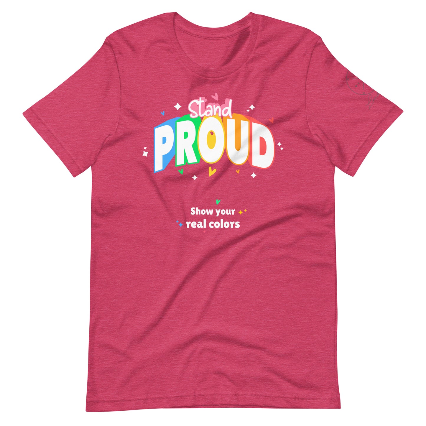 Stand Proud! "Show Your True Colors" Pride Tee