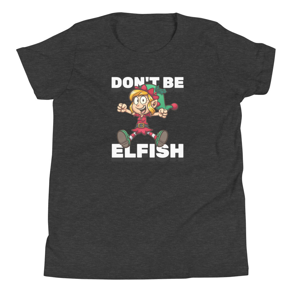 Don't Be Elfish Youth Short Sleeve Tee